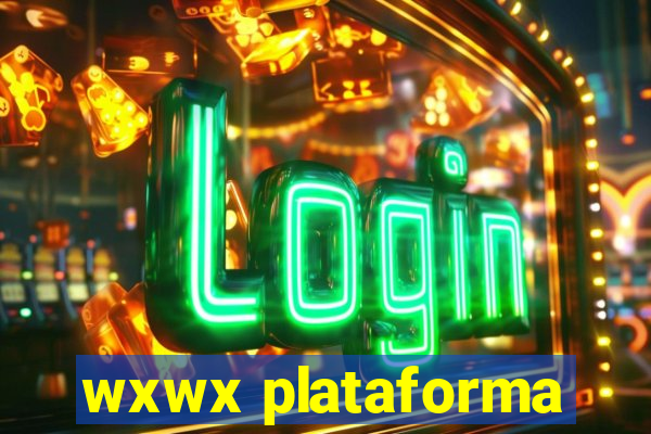 wxwx plataforma